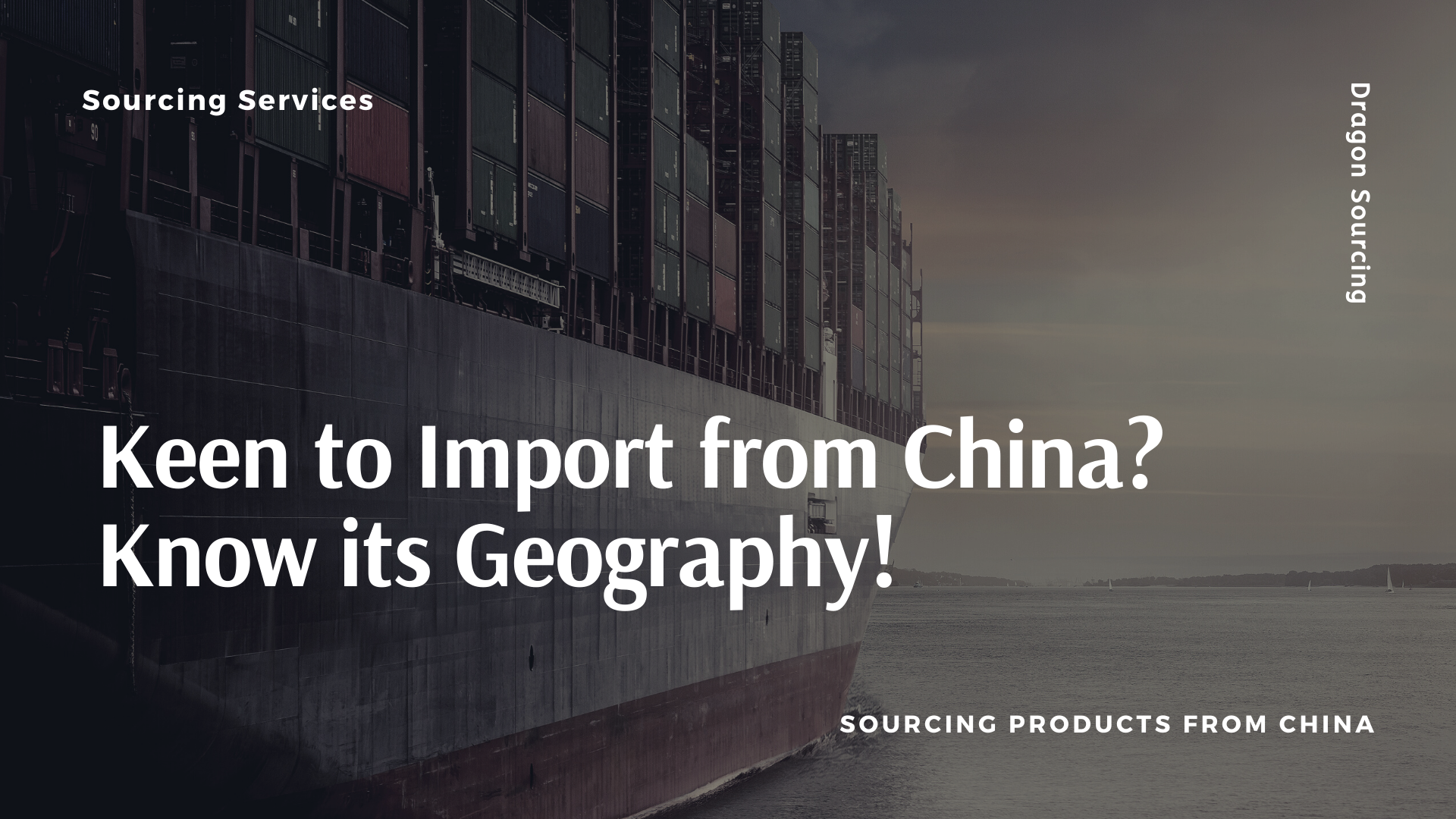 Keen to Import from China? Know its Geography!