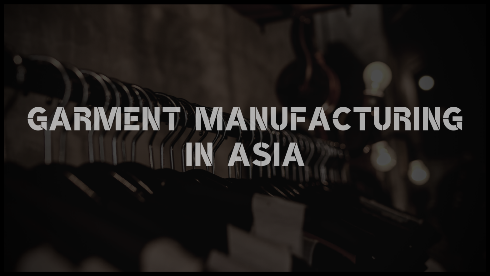 Garment Manufacturing in Asia